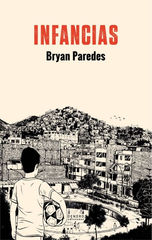 Portada del libro Infancias, de Brayan Paredes. Ilustración en blanco y negro de un paisaje urbano con casas precarias y figuras humanas pequeñas.